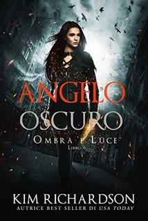 Kim Richardson - Ombra e Luce Vol. 6. Angelo Oscuro (2023)