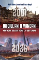 Maria Teresa Cometto, Glauco Maggi – Da Giuliani a Mamdani (2026)