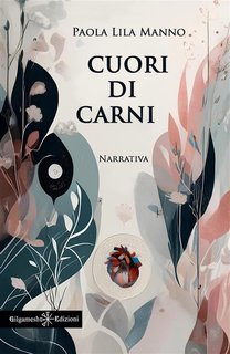 Paola Lila Manno - Cuori di carni (2024)