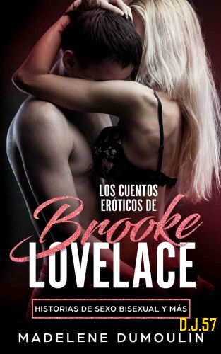 1 - Los cuentos eróticos de Brooke Lovelace - Madelene Dumoulin