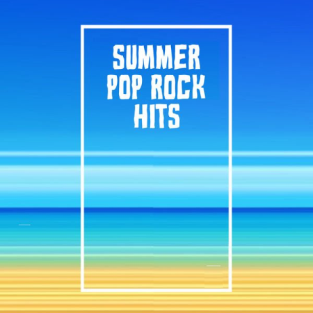 VA - Summer Pop Rock Hits (2022)