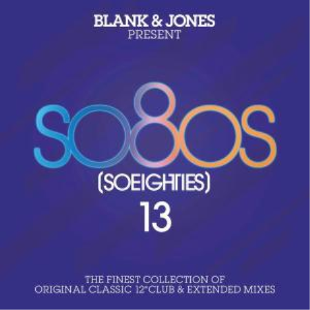 cce8677e a848 4020 bd10 0f64c16a97c4 - VA - Blank & Jones Present So80s (So Eighties) Vol. 13 (2019) FLAC