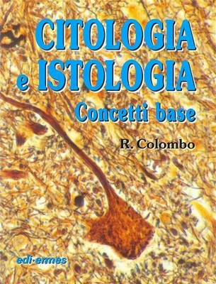 Citologia e istologia. Concetti base (Roberto Colombo)(Edi. Ermes)(2001)