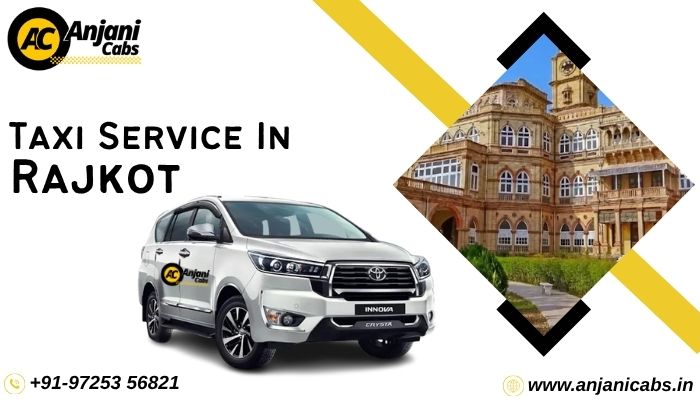 Taxi Service In Rajkot at Anjani Cabs