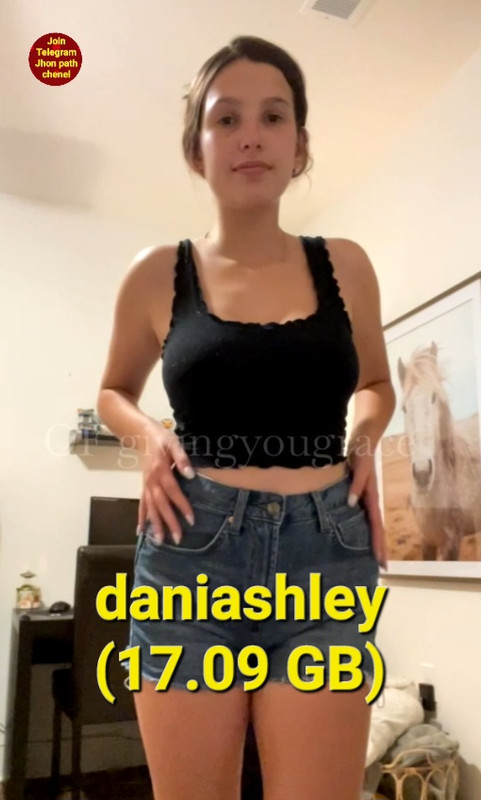 💢💢daniashley (17.09 GB)💢💢