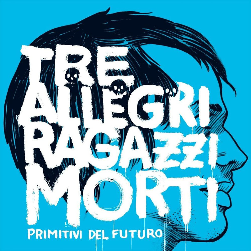 Tre Allegri Ragazzi Morti - Primitivi del futuro [Album] (2010) .FLAC