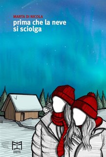 Marta Di Nicola - Prima che la neve si sciolga (2024)