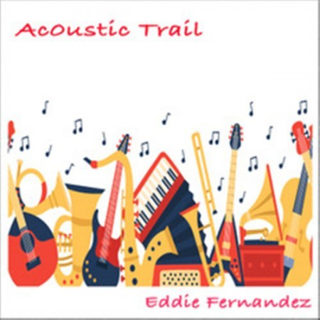 Eddie Fernandez - Acoustic Trail (2020)