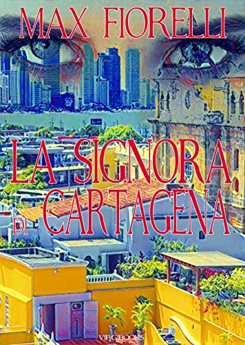 Max Fiorelli - La signora di Cartagena (Gordon Spada Vol. 9) (2020)