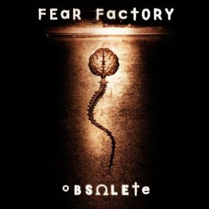Re: Fear Factory