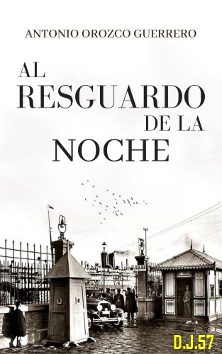 1 - Al resguardo de la noche - Antonio Orozco Guerrero