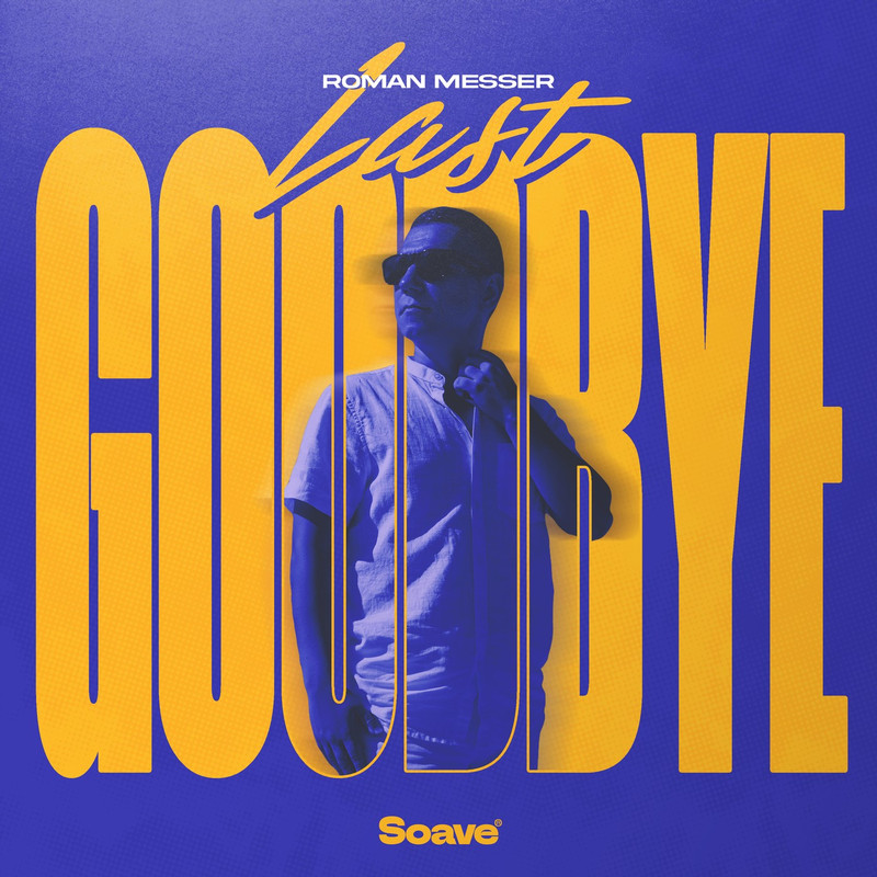 Roman Messer - Last Goodbye [Extended Mix]