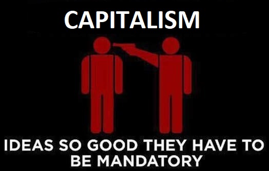 Capitalism-Ideas-So-Good-They-Have-To-Be-Mandatory.jpg