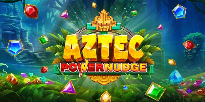 Cara Menang Besar Di Slot Aztec Powernudge Tanpa Ribet