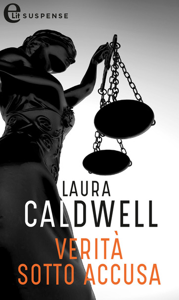 Laura Caldwell – Verità sotto accusa (2021)
