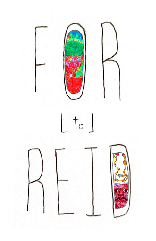The cover of a zine titled 'FOR [to] REID.'