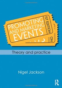 Promoting and Marketing Events: Theory and Practice