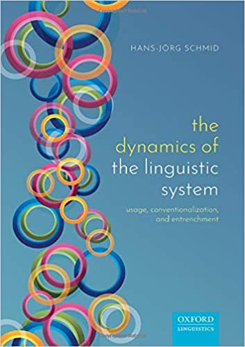 The Dynamics of the Linguistic System: Usage, Conventionalization, and Entrenchment