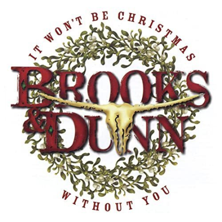 Brooks & Dunn - It Won't Be Christmas Without You (Deluxe Version) (2020)