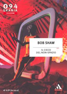 Bob Shaw - Il cieco del Non-Spazio (2010)