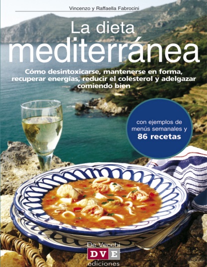 La dieta mediterránea - Vicenzo Fabrocini y Raffaella Fabrocini (PDF + Epub) [VS]