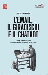 Luca Stoppioni - L’email, il giradischi, il chatbot. Guida al text design (2026)