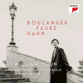 William Youn • Boulanger, Fauré, Hahn (2024)     .flac  96.0 kHz/24 bit