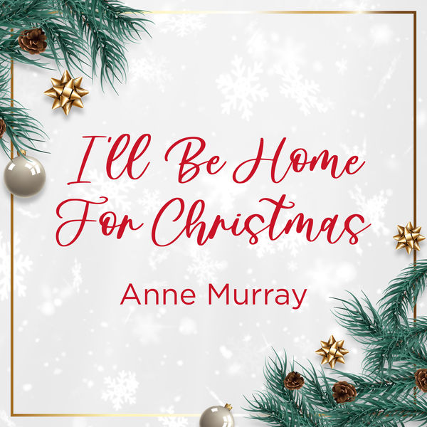 Anne Murray   - I'll Be Home For Christmas (2021)