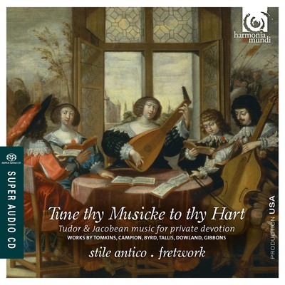 Stile Antico & Fretwork - Tune Thy Musicke To Thy Hart (2012) [Hi-Res SACD Rip]