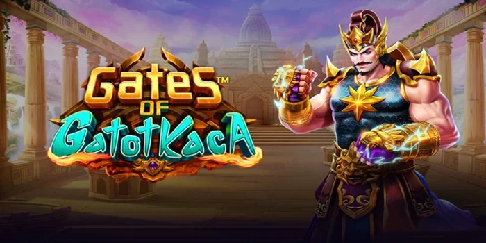 Trik Cerdas Mendapatkan Jackpot di Slot Gates Of Gatot Kaca