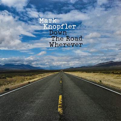Mark Knopfler - Down The Road Wherever (2018) [CD-Format + Hi-Res Vinyl Rip]