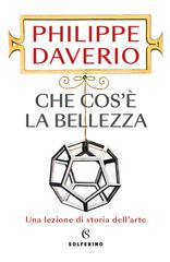 Philippe Daverio – Che cos’è la bellezza (2022)
