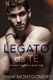 Shaw Montgomery - Tender Control Vol. 1. Legato da Te (2023)