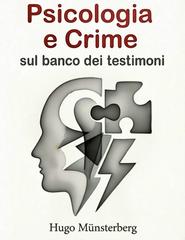 Hugo Münsterberg – Psicologia e Crime sul banco dei testimoni (2026)
