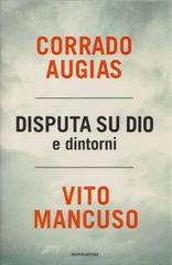 Corrado Augias, Vito Mancuso – Disputa su Dio e dintorni (2010)