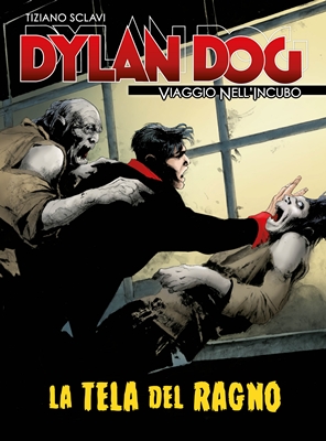 Dylan Dog - Viaggio Nell&#ffcc66;Incubo 74 - La Tela Del Ragno (Dicembre 2020)