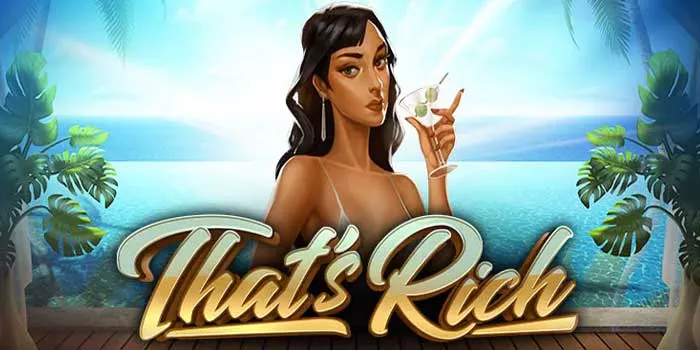 Strategi Mendapatkan Maxwin Slot That’s Rich Dengan Modal Kecil