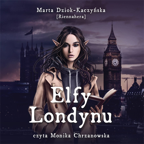 Marta Dziok-Kaczyńska - Elfy Londynu (2023) [AUDIOBOOK PL]