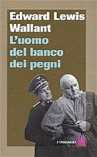 Edward Lewis Wallant - L'uomo del banco dei pegni (2007)
