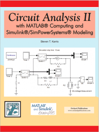 Circuit Analysis II with MATLAB Computing and Simulink / SimPowerSystems Modeling