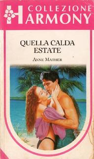 Anne Mather - Quella calda estate (1995)