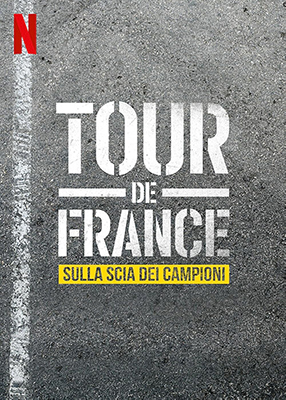 Tour de France - Sulla scia dei campioni - Stagione 1 (2023) [Completa] DLMux 1080p E-AC3+AC3 ITA FRA SUBS