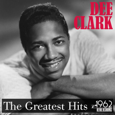 Dee Clark - The Greatest Hits (2020)