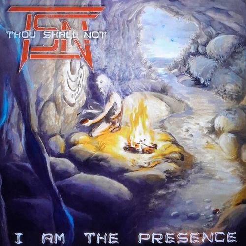 Thou Shall Not - I Am The Presence (2023)