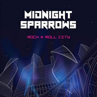 Midnight Sparrows - Rock & Roll City (2020).mp3 - 320 Kbps