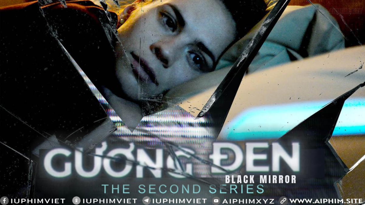 Gương Đen 2 - Black Mirror ss2 (2013)