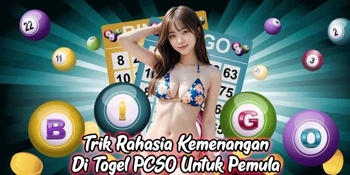 Trik Rahasia Kemenangan Di Togel PCSO Untuk Pemula