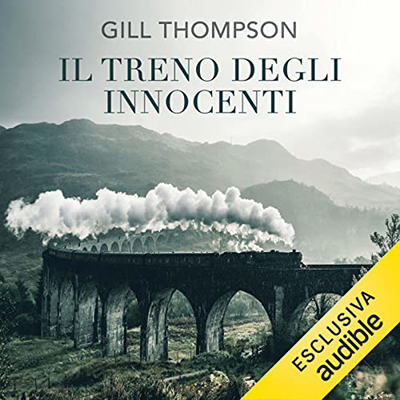 Gill Thompson - Il treno degli innocenti (2022) (mp3 - 128 kbps)