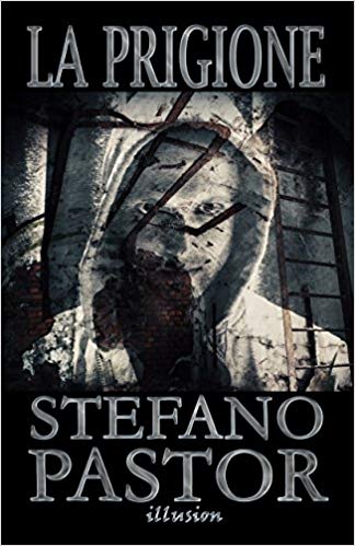 Stefano Pastor - La prigione (2016)