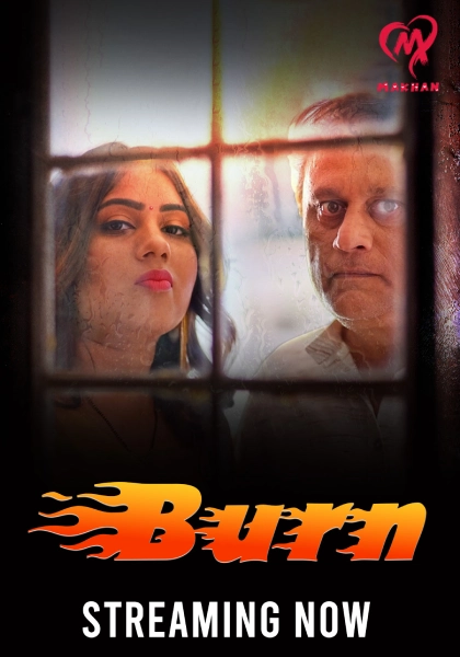 Burn (2025) S01E01T05 MakhanApp Hindi Web Series WEB-DL X264 AAC 1080p | 720p | 480p Download